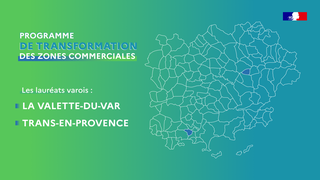 infographie de la carte du Var avec les communes de La Valette-du-Var et de Trans-en-Provence lauréates du programme de transformation des zones commerciales